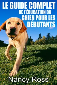 Le guide complet de l'éducation du chien pour les débutants_cover