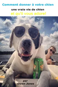 Comment donner à votre chien une vraie vie de chien_cover