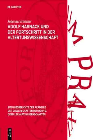 Adolf Harnack und der Fortschritt in der Altertumswissenschaft