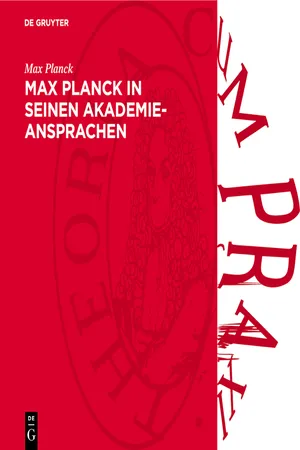 Max Planck in seinen Akademie-Ansprachen