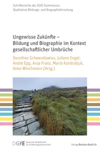 Ungewisse Zukünfte – Bildung und Biographie im Kontext gesellschaftlicher Umbrüche_cover
