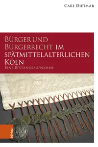 Bürger und Bürgerrecht im spätmittelalterlichen Köln_cover