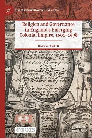 Religion and Governance in England's Emerging Colonial Empire, 1601–1698