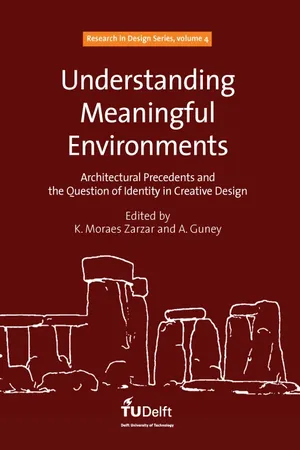 Understanding Meaningful Environments: Architectural Precedents and the Question of Identity in Creative Design
