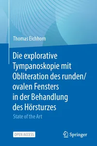 Die explorative Tympanoskopie mit Obliteration des runden/ovalen Fensters in der Behandlung des Hörsturzes_cover