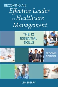 Becoming an Effective Leader in Healthcare Management, Second Edition_cover