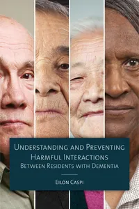 Understanding and Preventing Harmful Interactions Between Residents with Dementia_cover