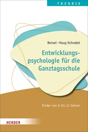 Entwicklungspsychologie für die Ganztagsschule