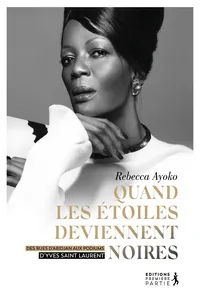 Quand les étoiles deviennent noires : Des rues d'Abidjan aux podiums d'Yves Saint Laurent_cover