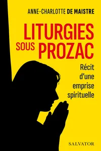 Liturgies sous prozac : Récit d'une emprise spirituelle_cover