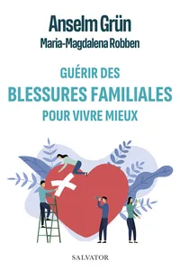 Guérir des blessures familiales pour vivre mieux_cover