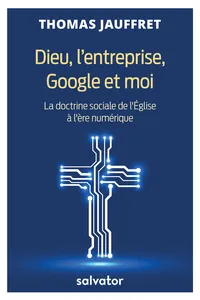 Dieu, l'entreprise, Google et moi_cover
