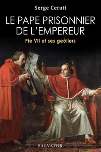 Le pape prisonnier de l'empereur : Pie VII et ses geôliers_cover