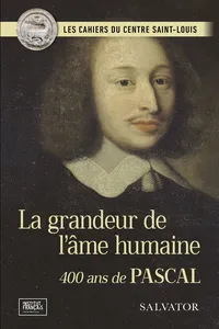 La grandeur de l’âme humaine : 400 ans de Pascal_cover