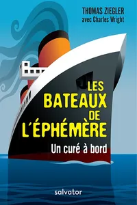 Les bateaux de l'éphèmere : un curé à bord_cover