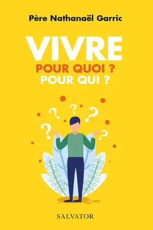 Vivre pour quoi ? Pour qui ?
