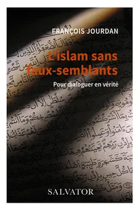 L'islam sans faux-semblants : Pour dialoguer en vérité_cover