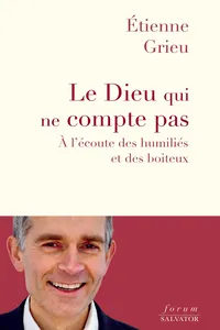 Le Dieu qui ne compte pas : À l'écoute des humiliés et des boiteux_cover