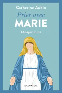 Prier avec Marie : Changer sa vie_cover