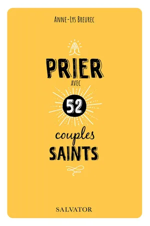 Prier avec 52 couples saints