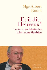 Et il dit : Heureux ! - Lecture des Béatitudes selon saint Matthieu_cover