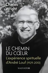 Le chemin du cœur : L'expérience spirituelle d'André Louf_cover