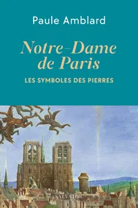 Notre-Dame de Paris : Les symboles des pierres_cover
