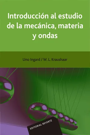 Introducción al estudio de la mecánica, materia y ondas