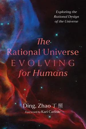 The Rational Universe Evolving for Humans