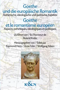 Goethe und die europäische Romantik. Goethe et le romantisme européen_cover