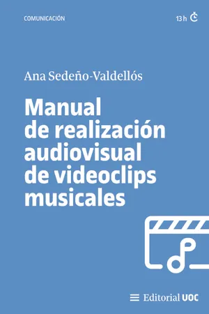 Manual de realización audiovisual de videoclips musicales