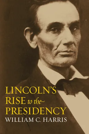 Lincoln's Rise to the Presidency