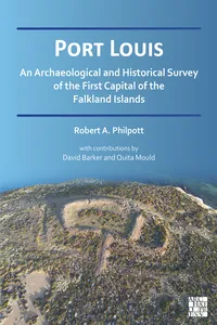Port Louis: An Archaeological and Historical Survey of the First Capital of the Falkland Islands_cover
