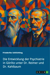 Die Entwicklung der Psychiatrie in Görlitz unter Dr. Reimer und Dr. Kahlbaum_cover
