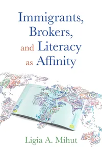Immigrants, Brokers, and Literacy as Affinity_cover