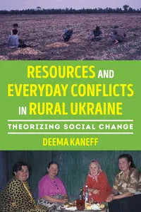 Resources and Everyday Conflicts in Rural Ukraine_cover
