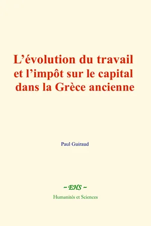 L’évolution du travail et l’impôt sur le capital dans la Grèce ancienne