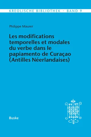 Les modifications temporelles et modales du verbe dans le papiamento de Curaçao (Antilles Néerlandaises)