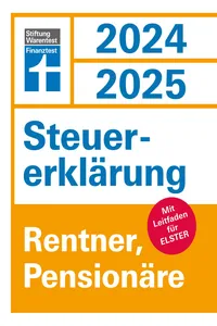 Steuererklärung 2024/2025 - Rentner, Pensionäre - Steuern sparen leicht gemacht, Einkommensteuer mit Steuertipps, geeignet für Anfänger_cover