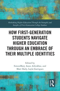 How First-Generation Students Navigate Higher Education through An Embrace of Their Multiple Identities_cover