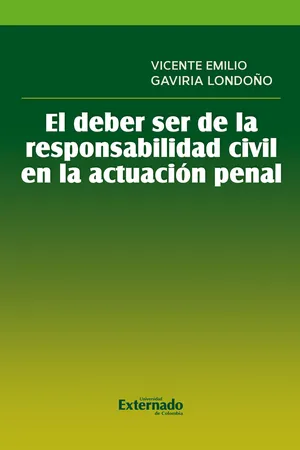 El deber ser de la responsabilidad civil en la actuación penal