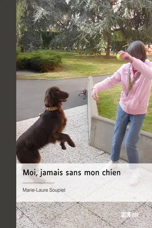 Moi, jamais sans mon chien
