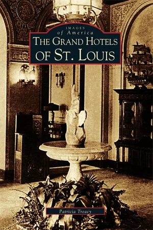 The Grand Hotels of St. Louis