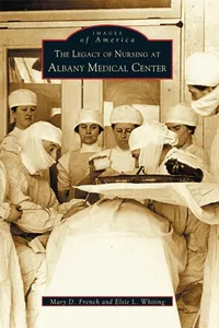 The Legacy of Nursing at Albany Medical Center_cover