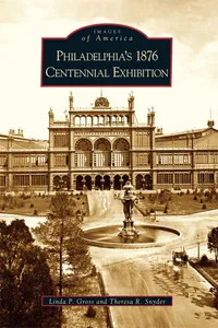 Philadelphia's 1876 Centennial Exhibition_cover