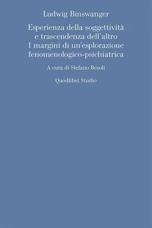 Ludwig Binswanger. Esperienza della soggettività e trascendenza dell'altro