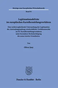 Legitimationsdefizite im europäischen Kartellermittlungsverfahren