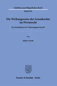 Die Wirkungsweise der Grundrechte im Privatrecht_cover