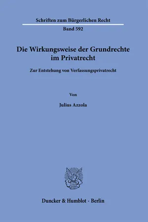 Die Wirkungsweise der Grundrechte im Privatrecht