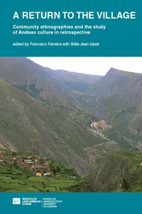 A return to the village: community ethnographies and the study of Andean culture in retrospective_cover